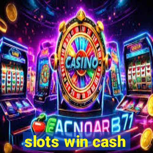 slots win cash